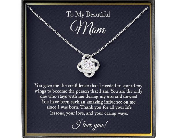 You Gave Me The Confidence - To My Beautiful Mom Love Knot, Mom Necklace, Mom Birthday Gift, Mother's Day Gifts